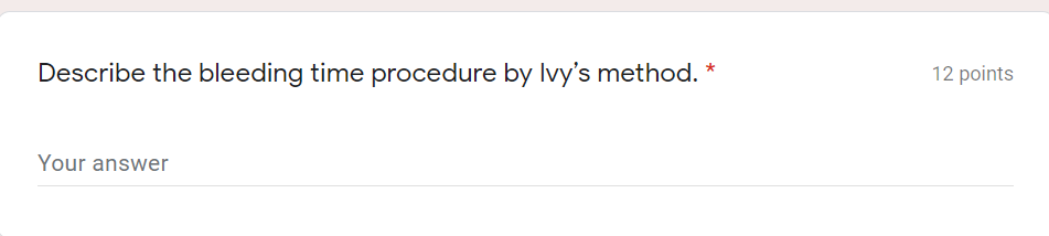 Solved Describe the bleeding time procedure by Ivy's method. | Chegg.com