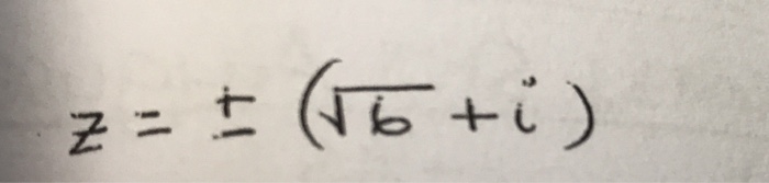Solved Question 2- 7 marks Find the complex square roots of | Chegg.com