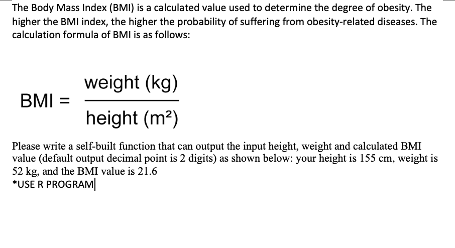 Solved The Body Mass Index (BMI) is a calculated value used | Chegg.com