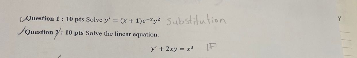 Solved Question 1: 10 pts Solve y′=(x+1)e−xy2 Substitution Q | Chegg.com