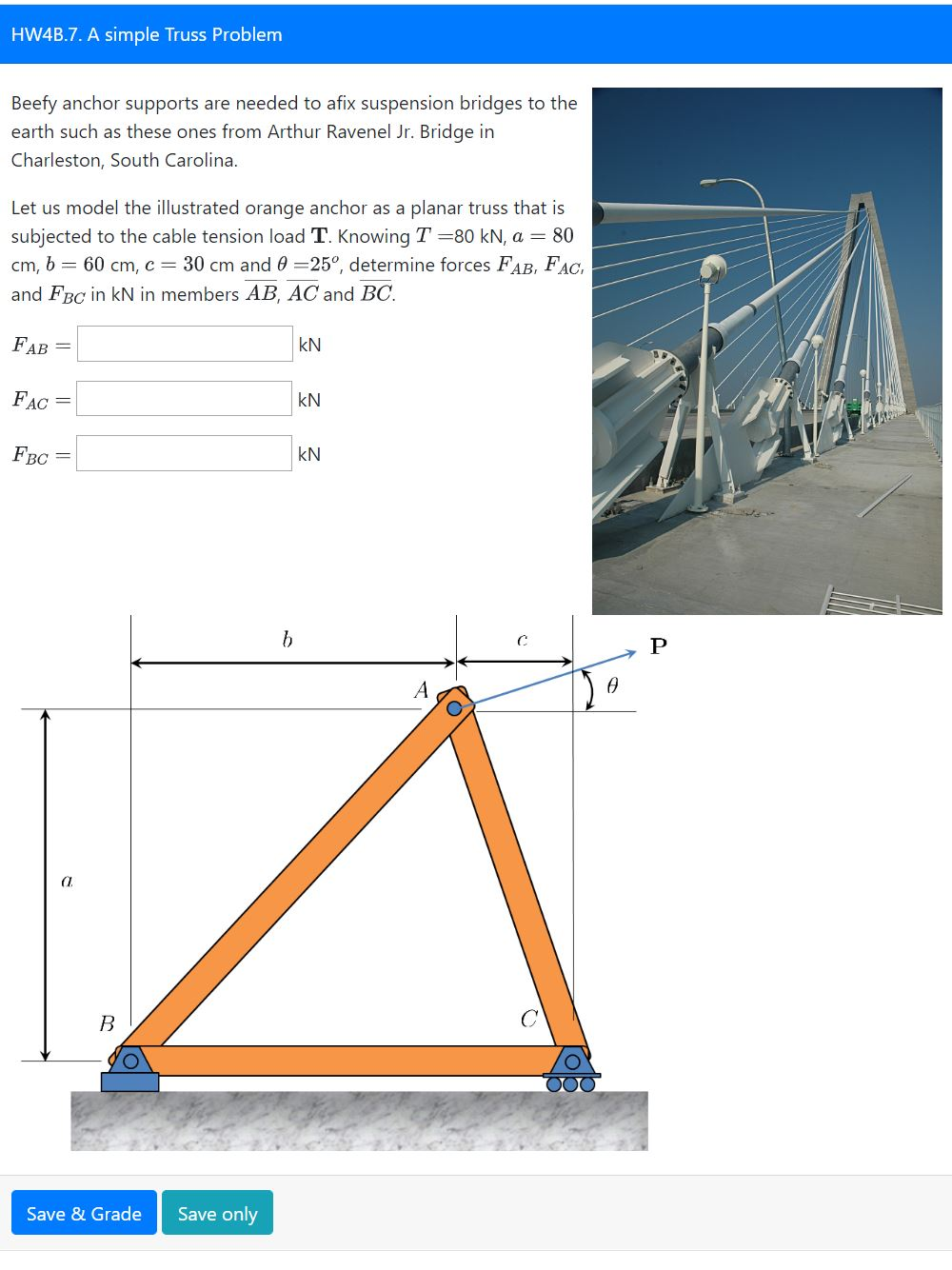 Solved HW4B.7. A simple Truss Problem Beefy anchor supports