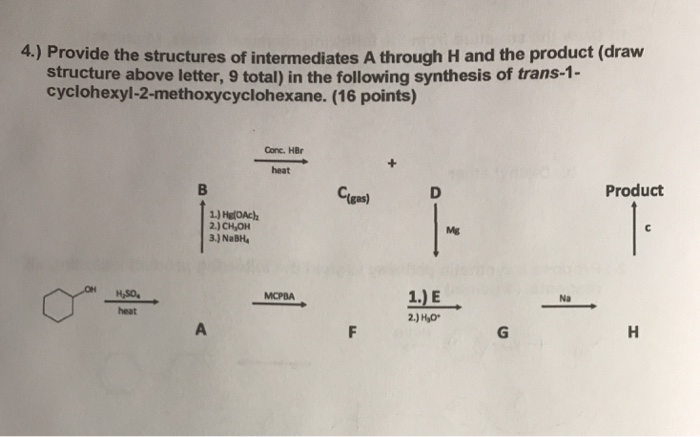 Solved 4.) Provide the structures of intermediates A through | Chegg.com