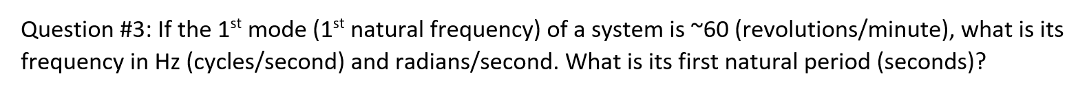 Solved Question \#3: If the 1st mode ( 1st natural | Chegg.com