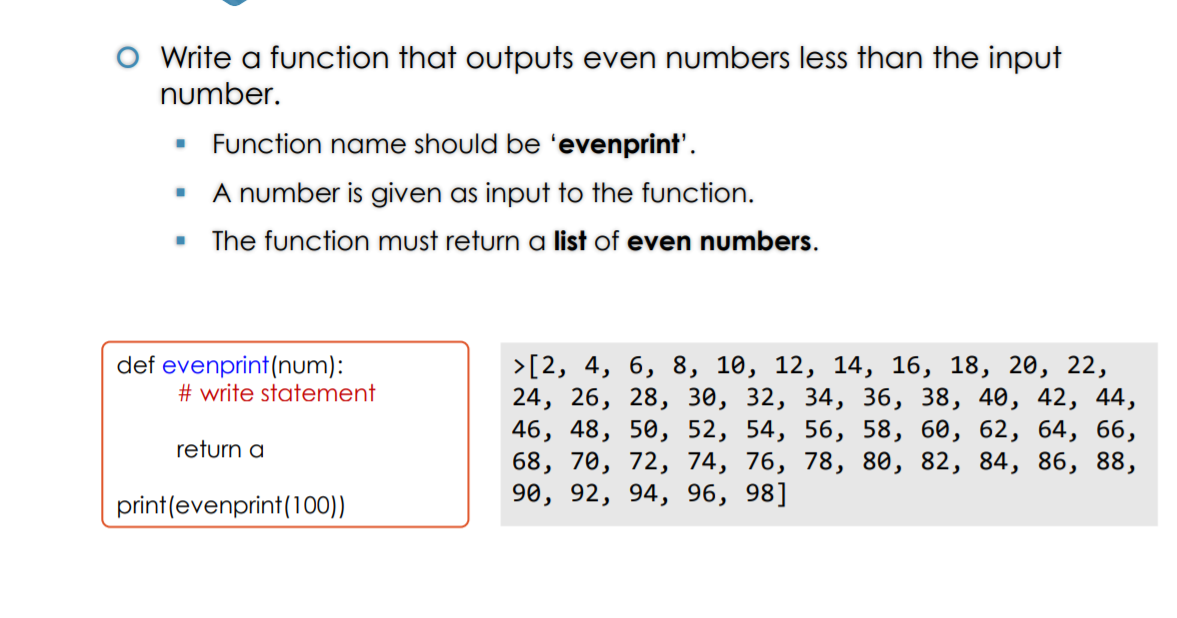 Solved o Write a function that outputs even numbers less | Chegg.com