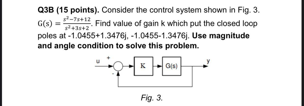 Solved Q3B (15 points). Consider the control system shown in | Chegg.com