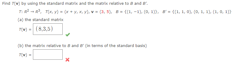 Solved Find T(v) By Using The Standard Matrix And The Matrix | Chegg.com