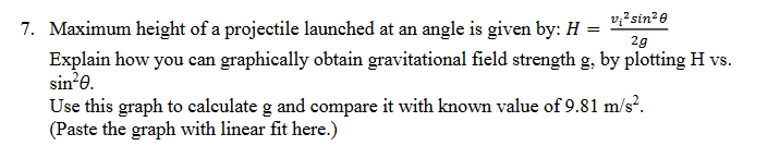 Solved 7. Maximum height of a projectile launched at an | Chegg.com