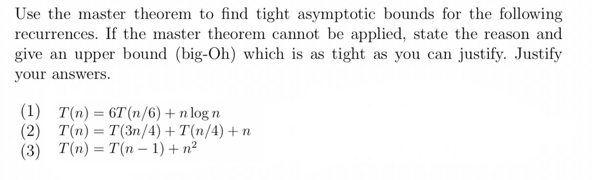 Solved Use The Master Theorem To Find Tight Asymptotic | Chegg.com