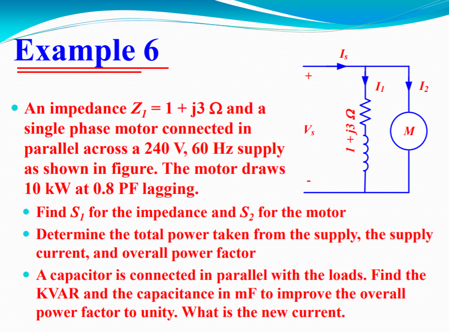 Solved Example 6 An impedance Z,-1+13 Ω and a single phase | Chegg.com