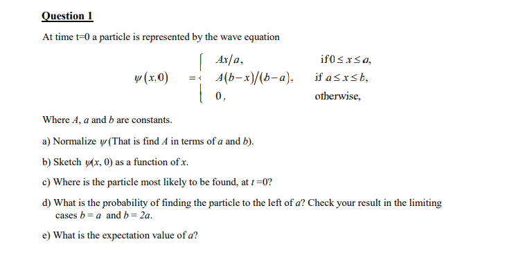 Solved Question 1 At time t=0 a particle is represented by | Chegg.com