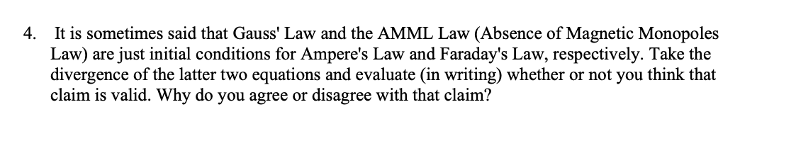 Solved It is sometimes said that Gauss' Law and the AMML Law | Chegg.com