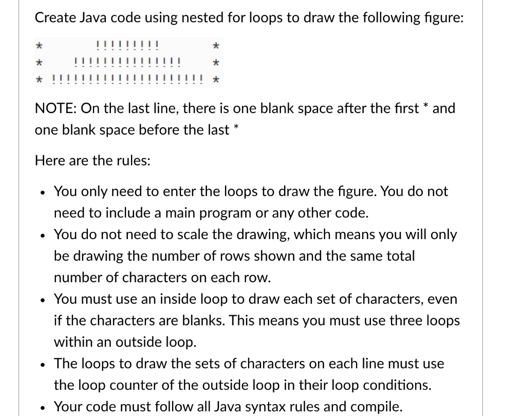 Solved Create Java code using nested for loops to draw the | Chegg.com
