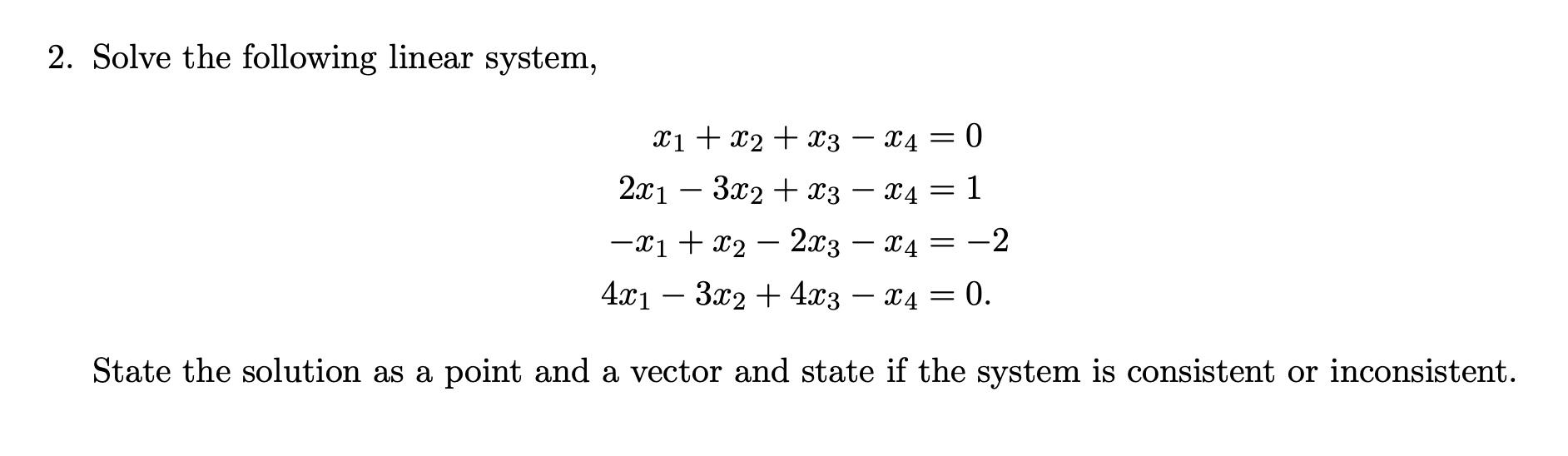 Solved 2. Solve the following linear system, | Chegg.com