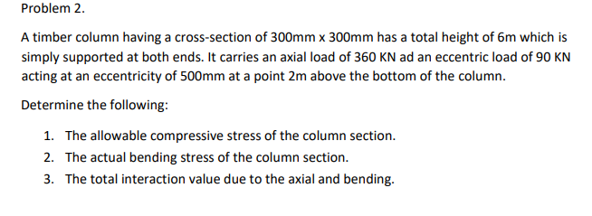 Solved Problem 2. A timber column having a cross-section of | Chegg.com
