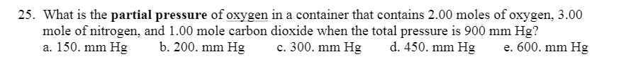 Solved 25. What is the partial pressure of oxygen in a | Chegg.com