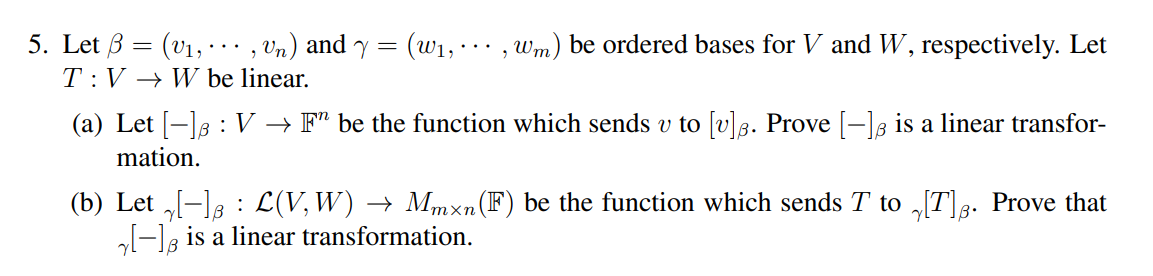 Solved 5. Let β=(v1,⋯,vn) and γ=(w1,⋯,wm) be ordered bases | Chegg.com