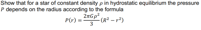 Solved Show that for a star of constant density p in | Chegg.com