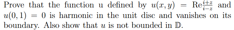 Solved Prove that the function u defined by u(x,y)=Rei−zi+z | Chegg.com