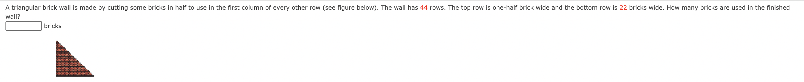 Solved A triangular brick wall is made by cutting some | Chegg.com