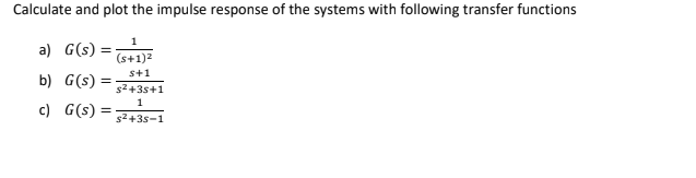 Solved Calculate and plot the impulse response of the | Chegg.com