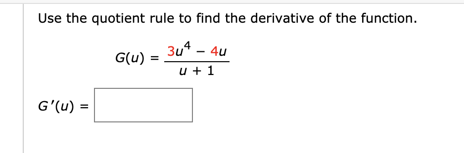 Solved Use The Quotient Rule To Find The Derivative Of The