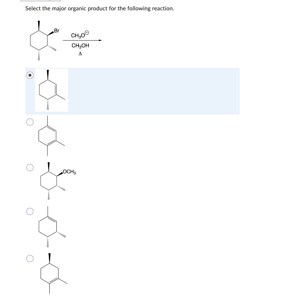 Solved Select the major organic product for the following | Chegg.com