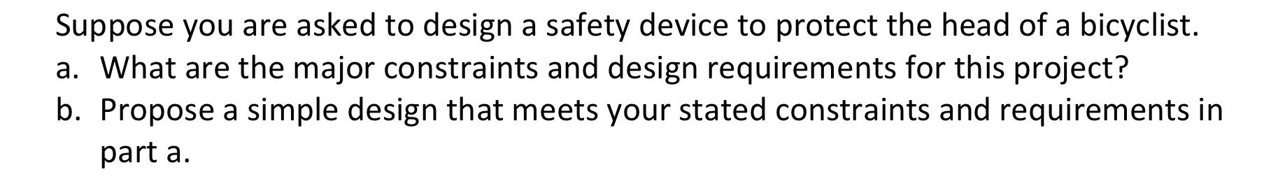Solved Suppose you are asked to design a safety device to | Chegg.com