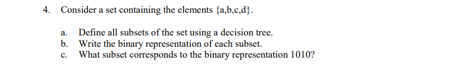 Solved 4. Consider a set containing the elements {a,b,c,d}. | Chegg.com