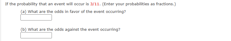 Solved If the probability that an event will occur is | Chegg.com
