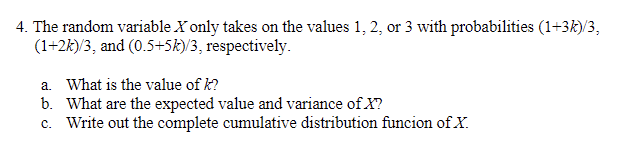 Solved 4. The random variable X only takes on the values 1, | Chegg.com