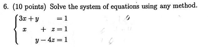 Solved 6. (10 points) Solve the system of equations using | Chegg.com
