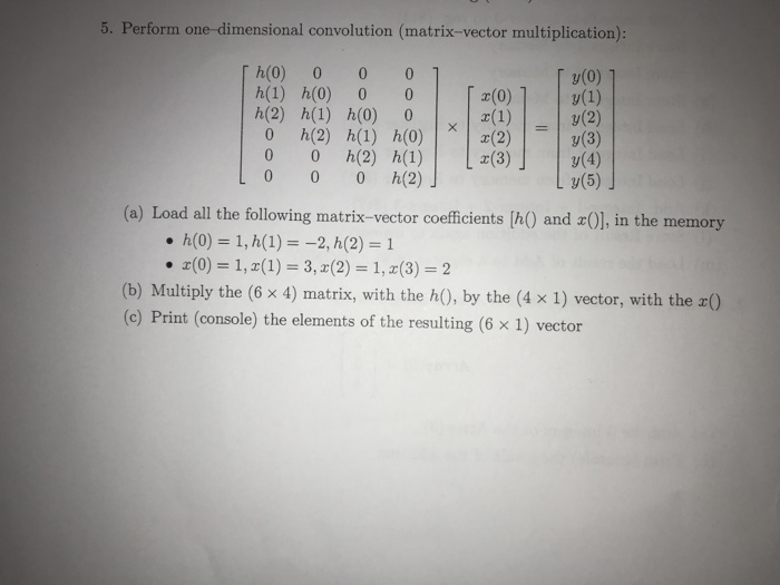Solved 5. Perform one-dimensional convolution (matrix-vector | Chegg.com