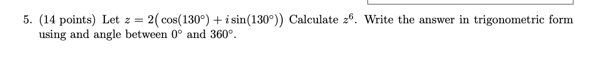 solved-5-14-points-let-z-2-cos-130-i-sin-130-chegg