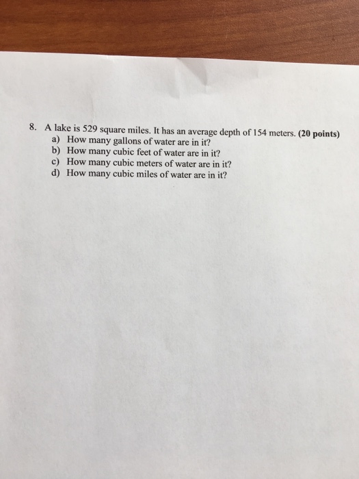 Solved 8. A lake is 529 square miles. It has an average