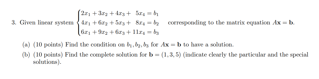 Solved 3. Given linear system (2x1 + 3x2 + 4x3 + 5x4 = bi | Chegg.com