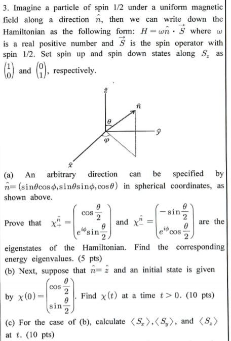 Solved 3 Imagine A Particle Of Spin 1 2 Under A Uniform Chegg Com