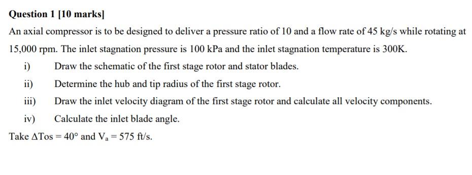 Solved Question 1 [10 marks] An axial compressor is to be | Chegg.com