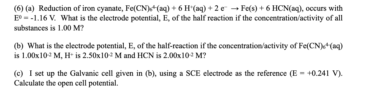 Solved 6 A Reduction Of Iron Cyanate Fe Cn 64 Aq Chegg Com