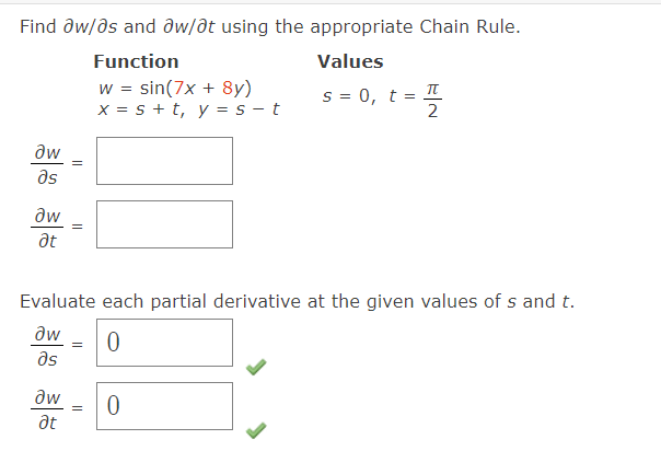 Solved Find ∂w ∂s And ∂w ∂t Using The Appropriate Chain