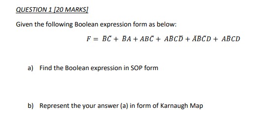 Solved Given the following Boolean expression form as below: | Chegg.com
