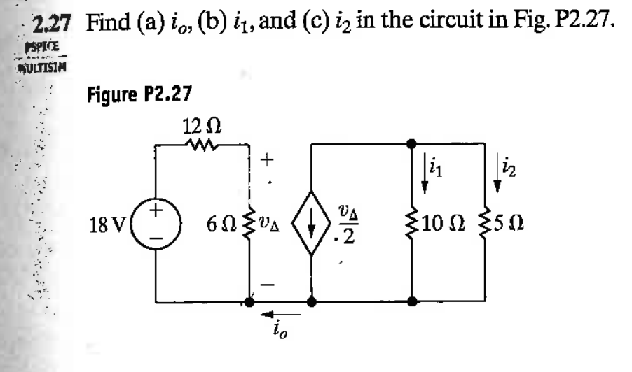 Solved 2.27 Find (a) Io, (b) I1, And (c) I2 In The Circuit | Chegg.com