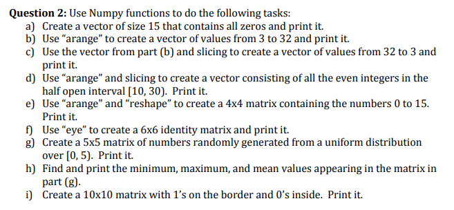 Solved Question 2: Use Numpy functions to do the following | Chegg.com
