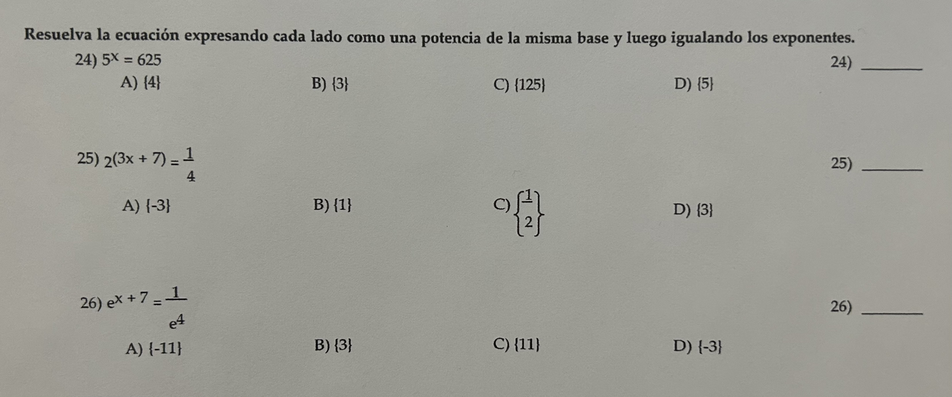 Resuelva la ecuación expresando cada lado como una potencia de la misma base y luego igualando los exponentes. 24) \( 5^{x}=6