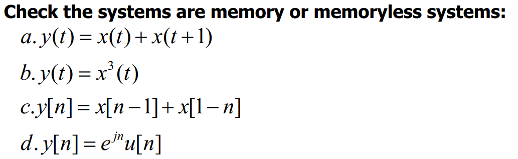 Solved - Check the systems are memory or memoryless systems: | Chegg.com