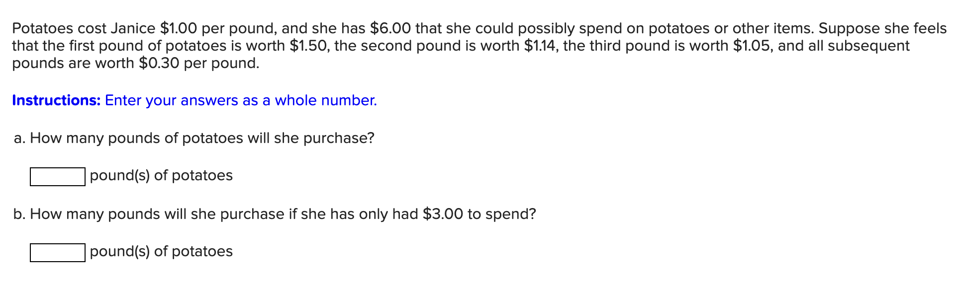 Solved Potatoes cost Janice 1.00 per pound, and she has