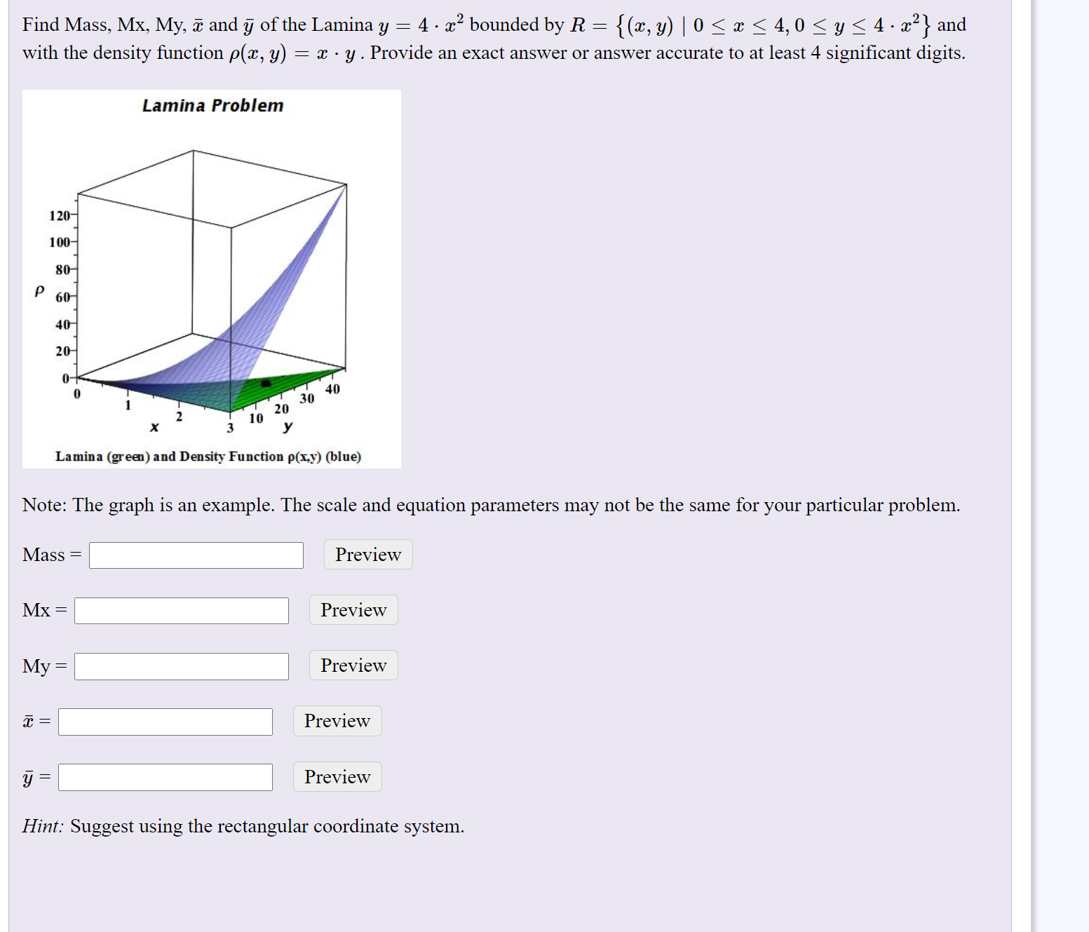 Solved Find Mass Mx My A And Y Of The Lamina Y 4 X Chegg Com