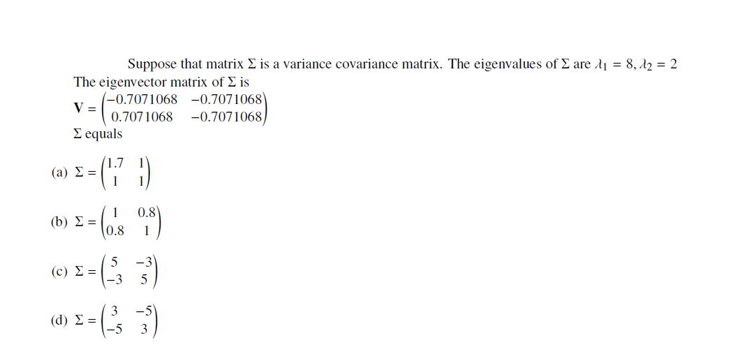 Solved Suppose that matrix is a variance covariance matrix. | Chegg.com