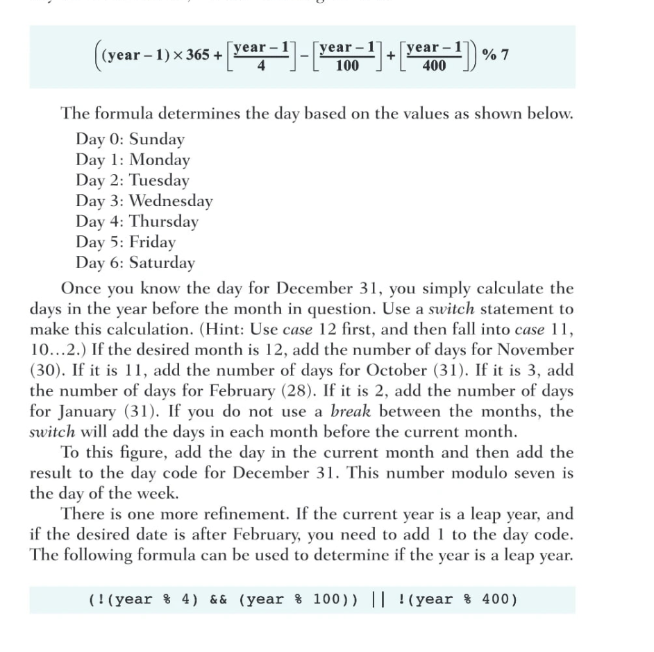 ((year – 1)365+ [year -]- year - 17 [year - 1 + 100 400 -- % 7 The formula determines the day based on the values as shown be