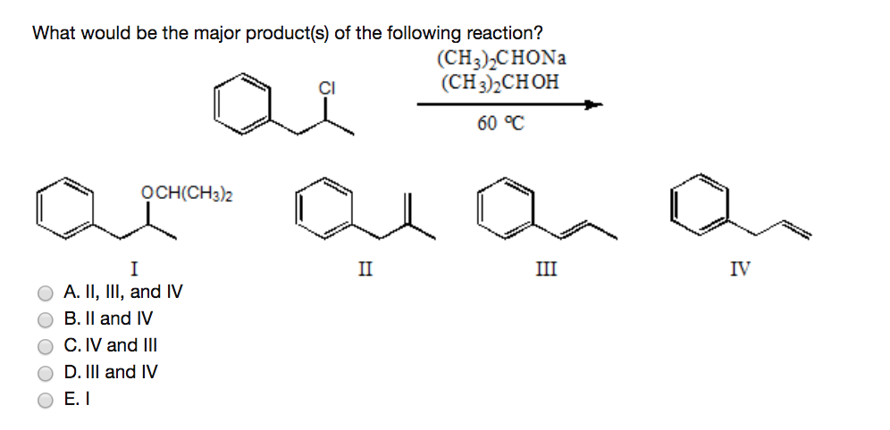 Solved What would be the major product(s) of the following | Chegg.com