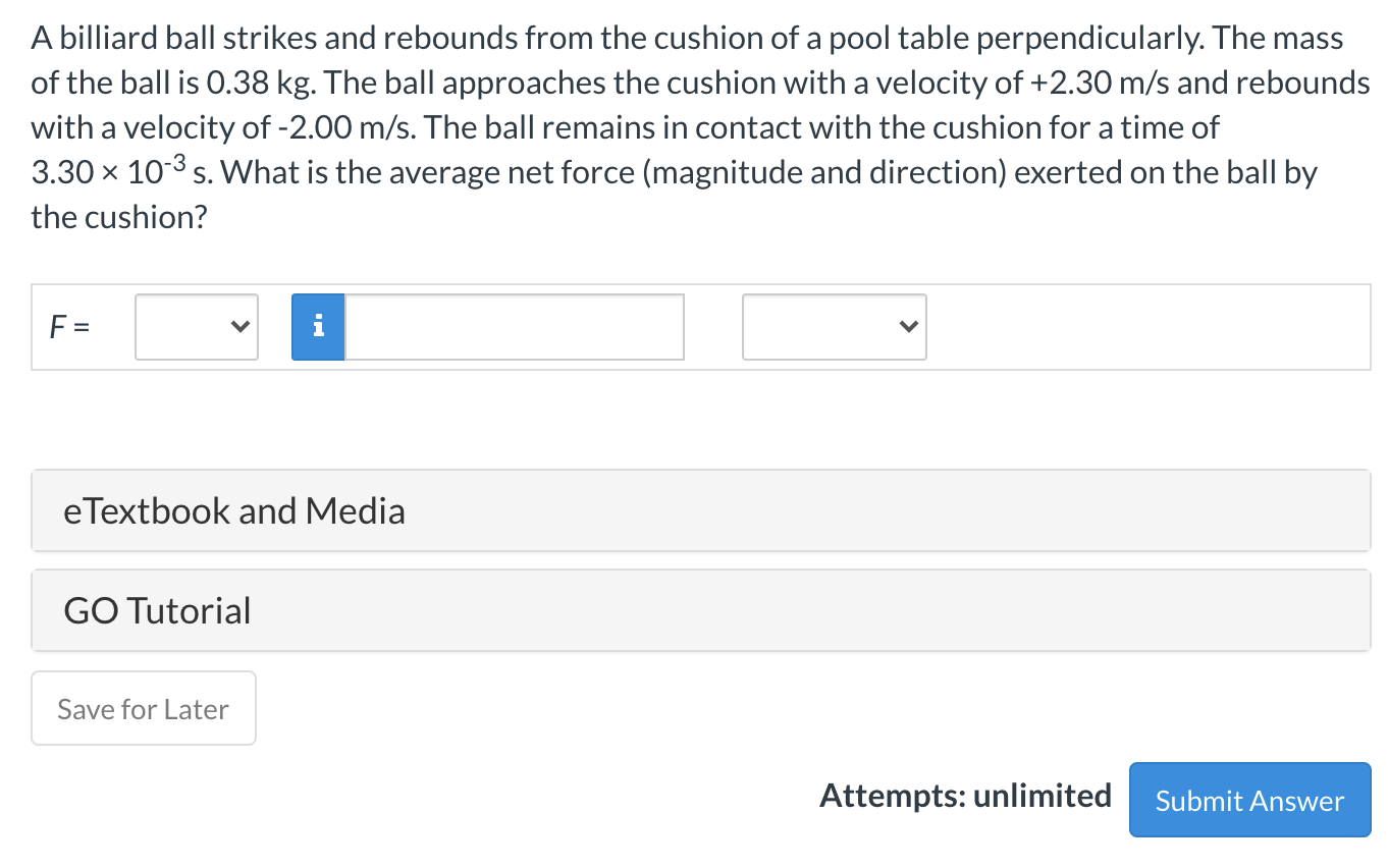 Solved A billiard ball strikes and rebounds from the cushion